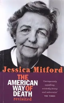 The American Way Of Death Revisited, Paperback/Jessica Mitford