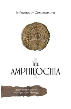 The Amphilochia: Volume 1 - Saint Photios The Great