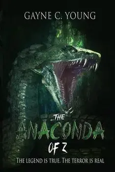 The Anaconda of Z, Paperback/Gayne C. Young