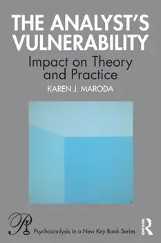 The Analyst's Vulnerability. Impact on Theory and Practice, Paperback/Karen J. Maroda
