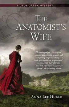 The Anatomist's Wife, Paperback/Anna Lee Huber