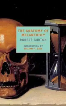 The Anatomy of Melancholy, Paperback/Robert Burton