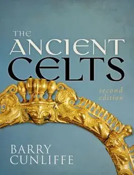 The Ancient Celts, Paperback/Barry Cunliffe