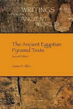 The Ancient Egyptian Pyramid Texts, Paperback (2nd Ed.)/James P. Allen