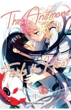 The Anemone Feels the Heat, Vol. 1: Volume 1 - Ren Sakuragi