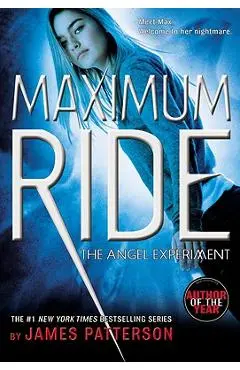 The Angel Experiment: A Maximum Ride Novel - James Patterson