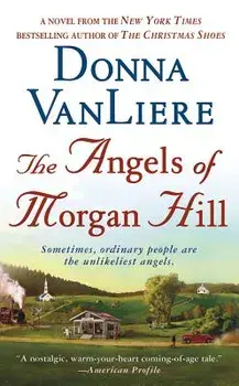 The Angels of Morgan Hill, Paperback/Donna Vanliere