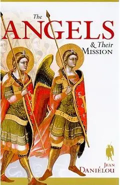 The Angels & Their Mission - Jean Danielou