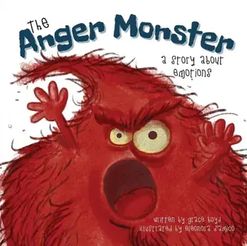 The Anger Monster: A Story About Emotions, Paperback/Grace Boyd