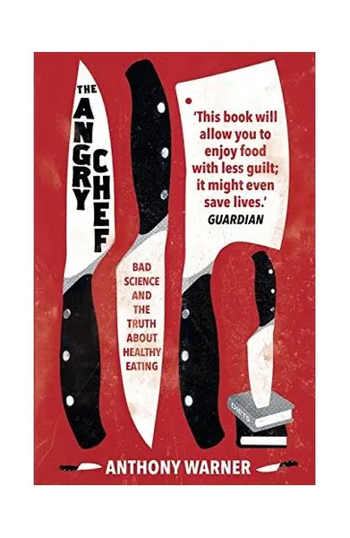 The Angry Chef | Anthony Warner