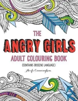 The Angry Girls' Adult Colouring Book, Paperback/Aoife Cunningham