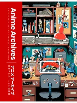 The Anime Archives, Hardback/Lost in Cult