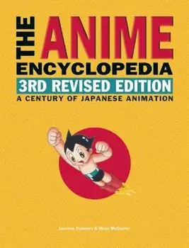 The Anime Encyclopedia: A Century of Japanese Animation, Hardcover/Jonathan Clements