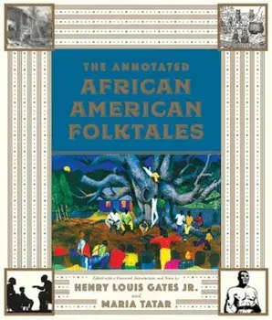 The Annotated African American Folktales, Hardcover/Henry Louis Gates