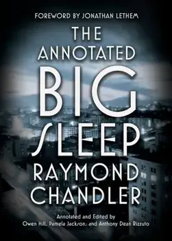 The Annotated Big Sleep, Paperback/Raymond Chandler