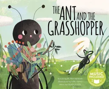 The Ant and the Grasshopper, Paperback/Blake Hoena