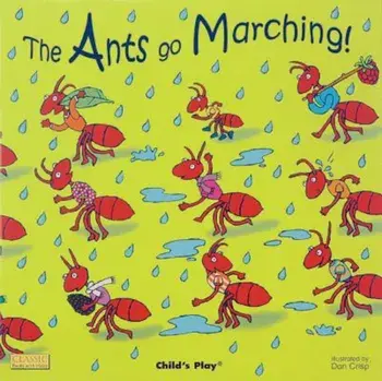 The Ants Go Marching!, Hardcover/Dan Crisp