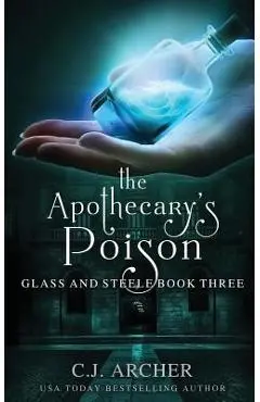 The Apothecary's Poison - C. J. Archer