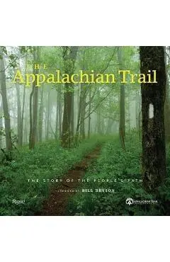 The Appalachian Trail: Celebrating America's Hiking Trail - Brian King
