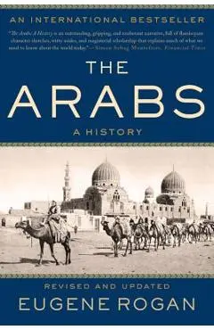 The Arabs: A History - Eugene Rogan