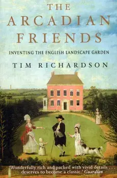 The Arcadian Friends, Paperback/Tim Richardson