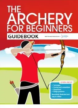 The Archery for Beginners Guidebook, Paperback/Jane Percival