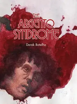 The Argento Syndrome (hardback), Hardcover/Derek Botelho