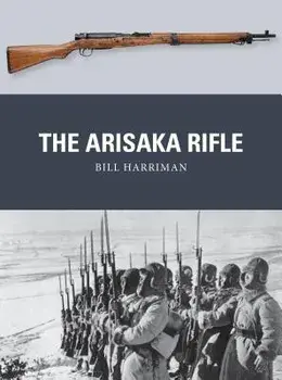 The Arisaka Rifle, Paperback/Bill Harriman
