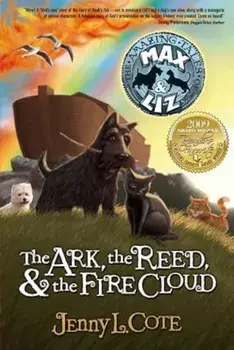 The Ark, the Reed, & the Fire Cloud, Paperback/Jenny L. Cote