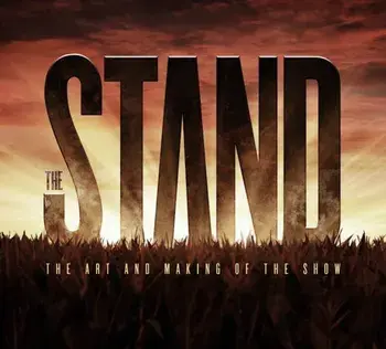 The Art and Making of the Stand, Hardcover/Andy Burns