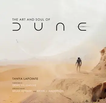 The Art and Soul of Dune, Hardback/Tanya Lapointe