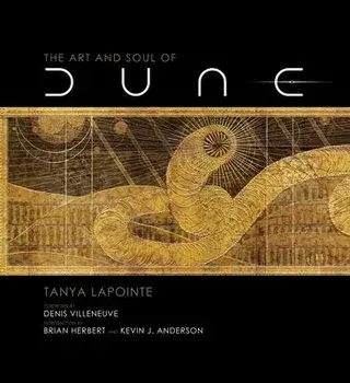 The Art and Soul of Dune, Hardcover/Denis Villeneuve