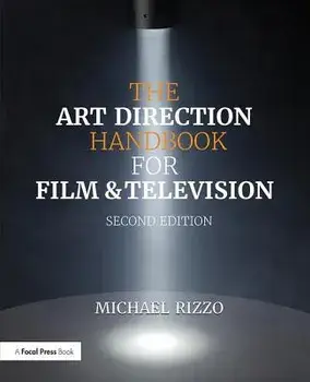 The Art Direction Handbook for Film & Television. 2 ed, Paperback/Michael Rizzo