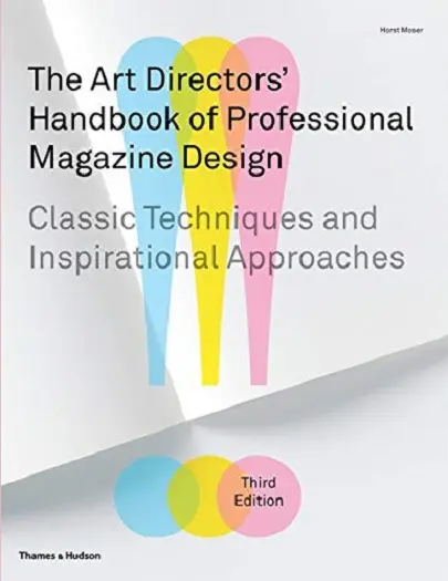 The Art Directors' Handbook of Professional Magazine Design | Horst Moser, Ilse Moser