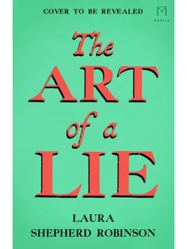 The Art of a Lie, Hardback/Laura Shepherd-Robinson