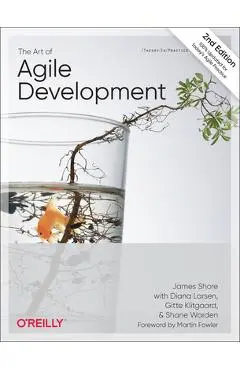 The Art of Agile Development - James Shore
