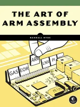 The Art of ARM Assembly Volume 1, Paperback/Randall Hyde
