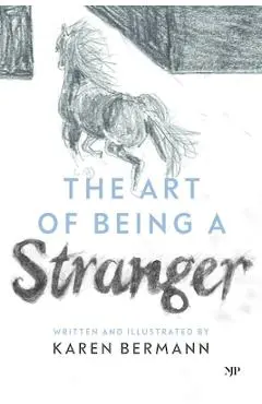 The Art of Being a Stranger: A Family Memoir - Karen Bermann