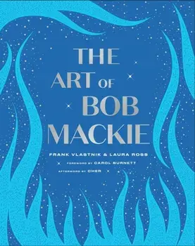 The Art of Bob MacKie, Hardcover/Frank Vlastnik