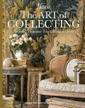 The Art of Collecting: Personal Treasures That Make a Home, Hardcover/Melissa Lester