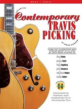 The Art of Contemporary Travis Picking: Learn the Alternating-Bass Fingerpicking Style/Mark Hanson