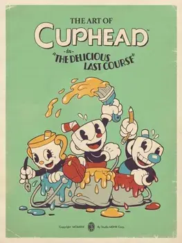The Art of Cuphead: The Delicious Last Course, Hardback/Studio MDHR