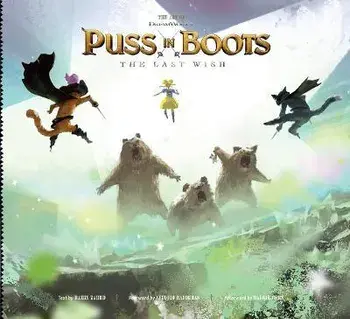 The Art of DreamWorks Puss in Boots. The Last Wish, Hardback/Ramin Zahed