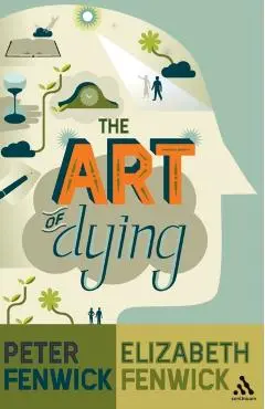 The Art of Dying - Peter Fenwick