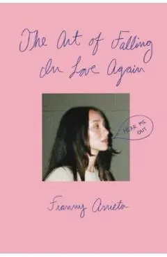 The Art of Falling in Love Again - Franny Arrieta