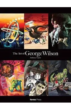 The Art of George Wilson - Anthony Taylor
