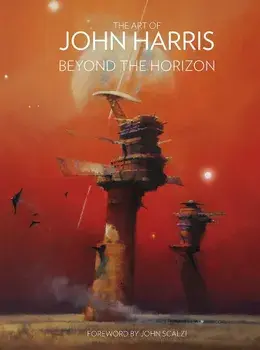 The Art of John Harris: Beyond the Horizon, Hardcover/John Harris
