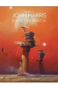 The Art of John Harris: Beyond the Horizon - John Harris