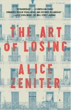 The Art of Losing - Alice Zeniter