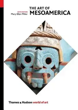 The Art of Mesoamerica: From Olmec to Aztec, Paperback/Mary Ellen Miller